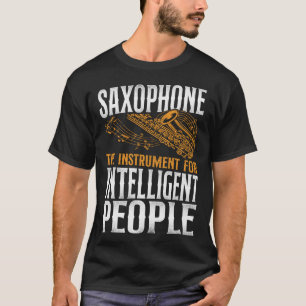 Camiseta Saxofón Saxofón El Instrumento Para Inteligencia