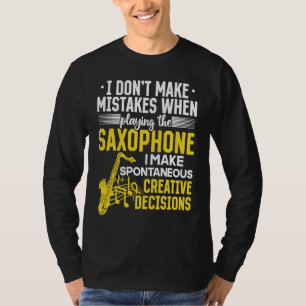 Camiseta Saxofonista No cometo errores cuando toco el