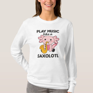 Camiseta Saxolotl Toca Música Saxofónica Un Dulce Axolotl