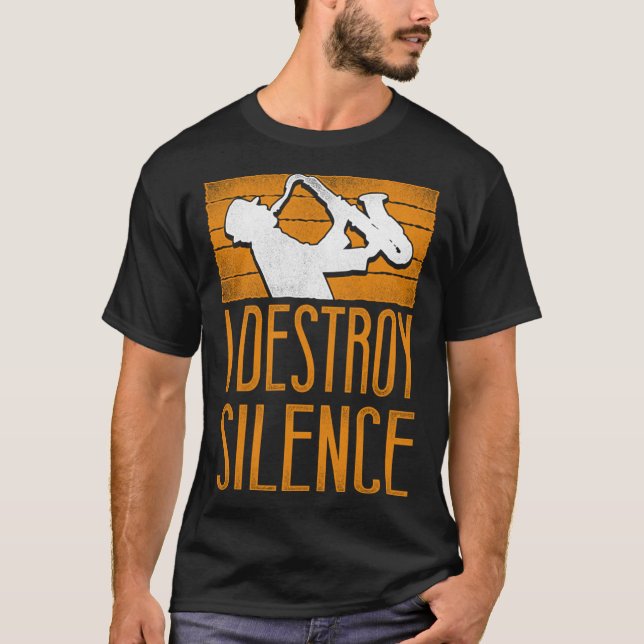 Camiseta Saxophone I Destroy Silence (Anverso)