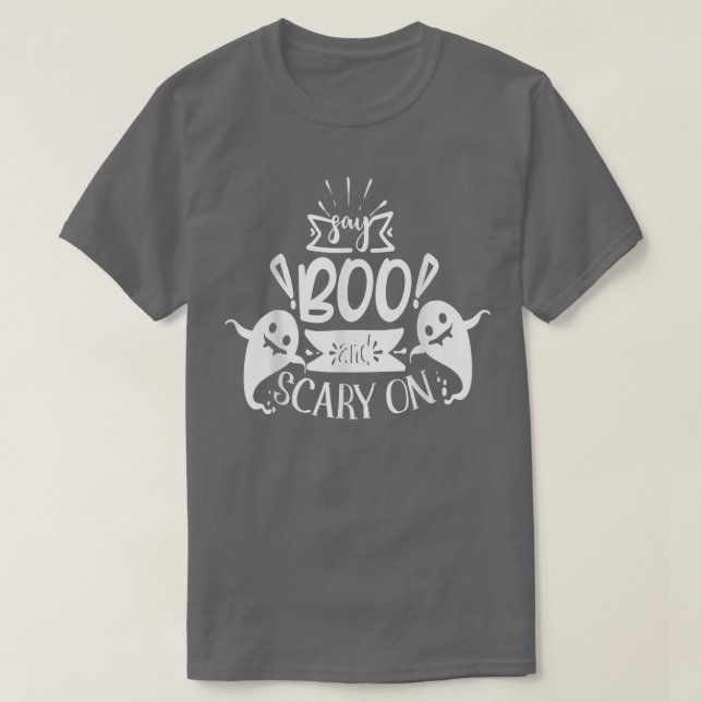 Camiseta Say Boo and Scary on (Diseño del anverso)