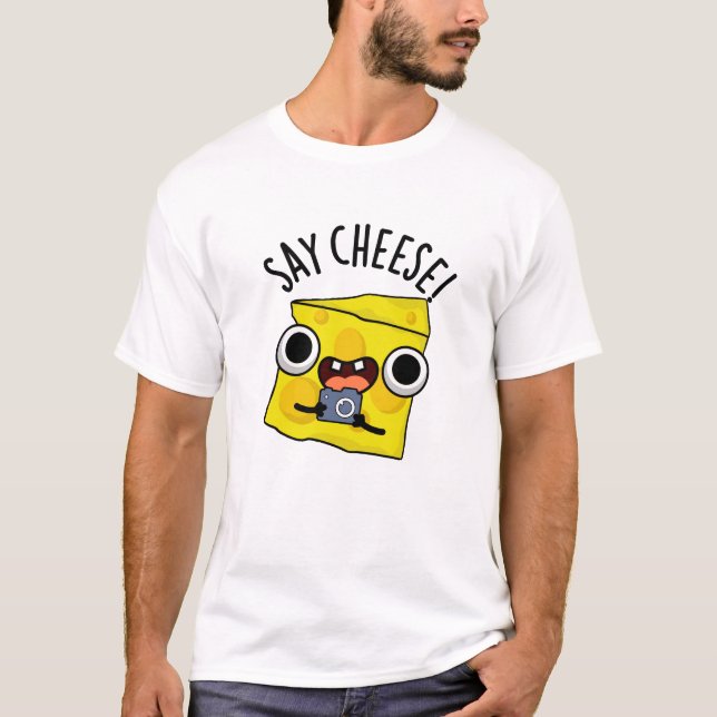 Camiseta Say Cheese Funny Photographer Pun (Anverso)