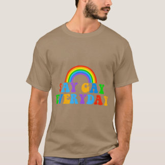 Camiseta Say Gay Everyday