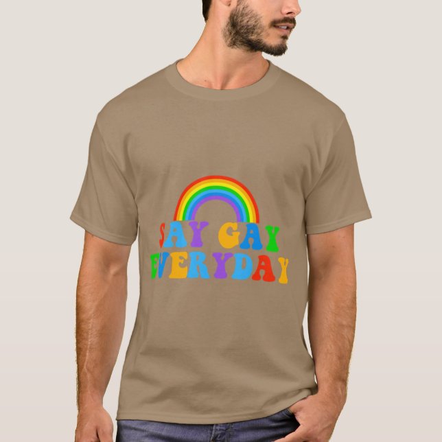 Camiseta Say Gay Everyday (Anverso)