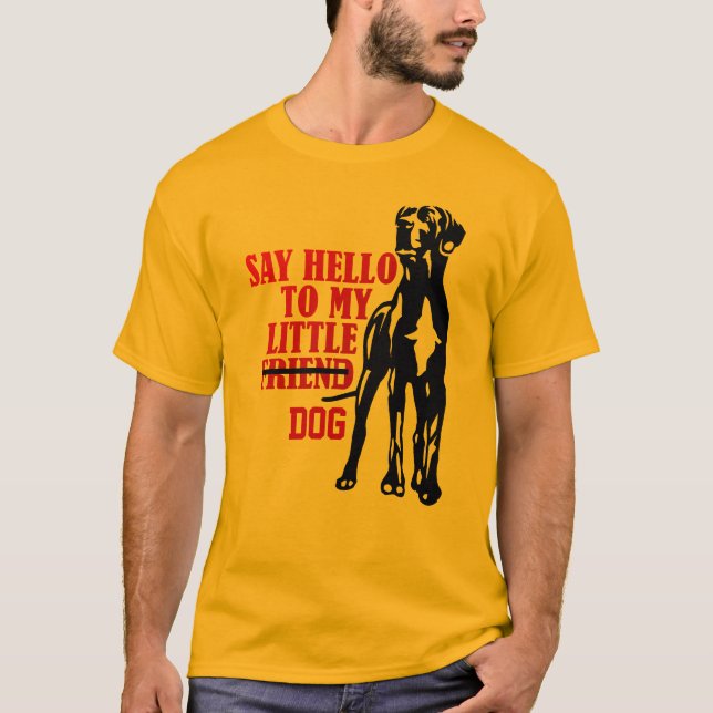 Camiseta Say hello to my little dog (Anverso)