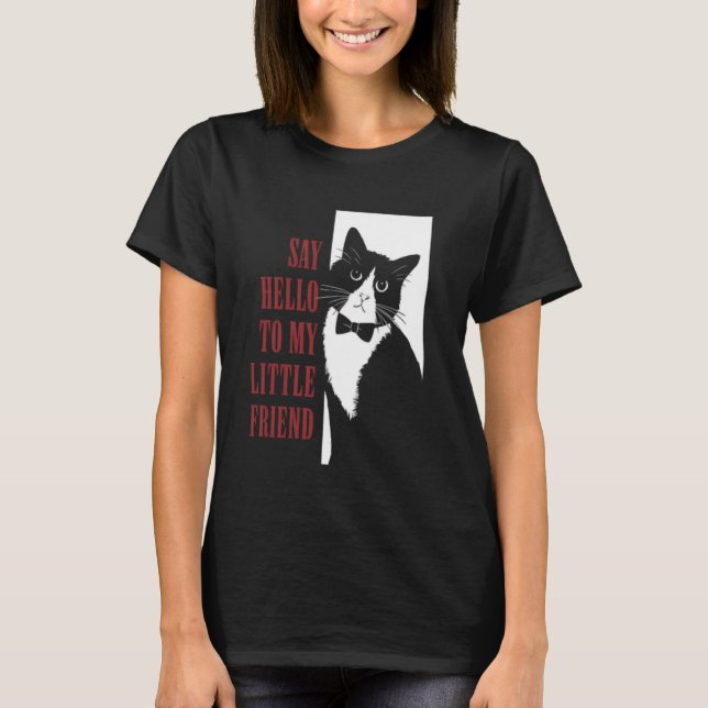 Camiseta Say Hello To My Little Friend Funny Cat (Anverso)