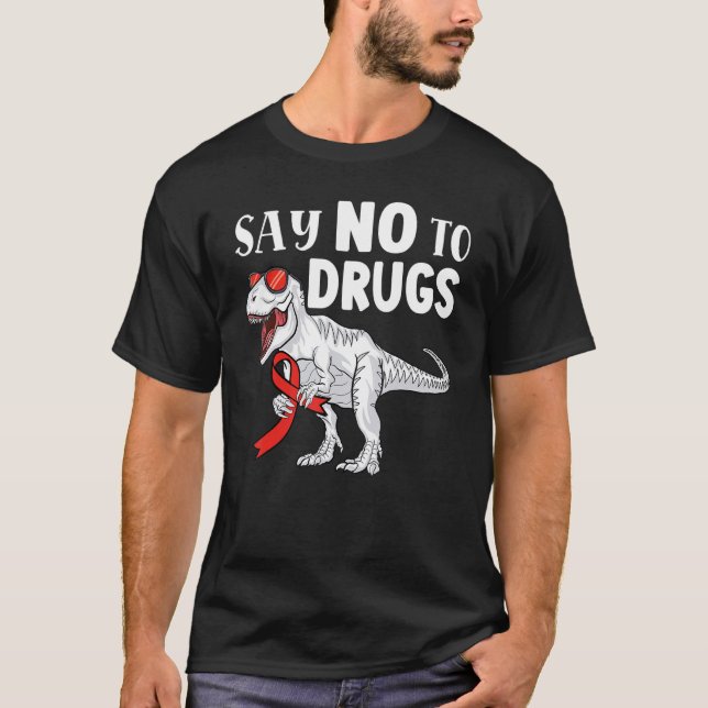 Camiseta Say No To Drugs dinosaur  Trex Antidrug Red Ribbon (Anverso)