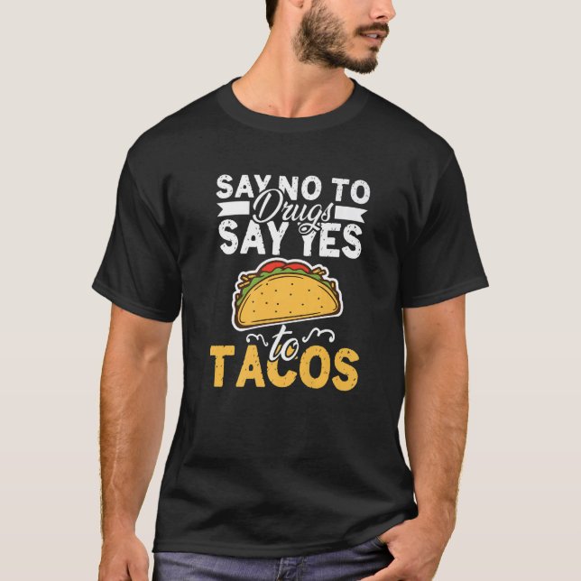 Camiseta Say No To Drugs Say Yes To Tacos Red Ribbon Week T (Anverso)