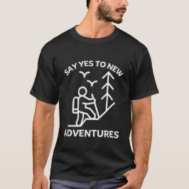 Camiseta Say yes to new adventures