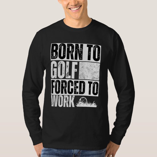 Camiseta Saying Golfing Golfer Sarcastic Quote Golf (Anverso)