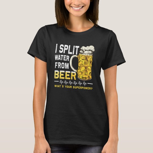 Camiseta Saying I Split Water from Beer drinking Beer (Anverso)