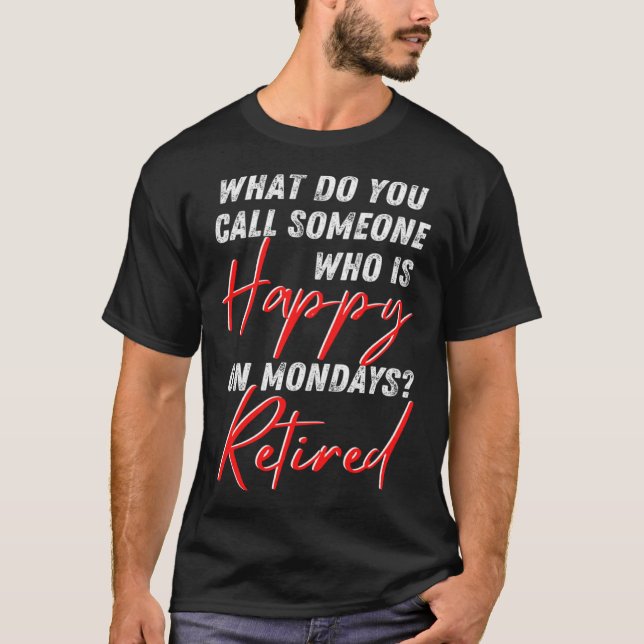 Camiseta Saying Mondays Grandpa Retirement Worker Dad Grand (Anverso)