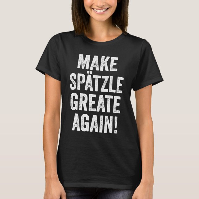 Camiseta Sayings Swabian Dialect Spätzle (Anverso)