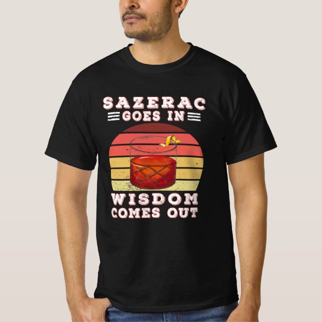Camiseta Sazerac goes in wisdom comes out (Anverso)