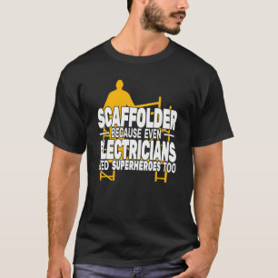 Camiseta Scaffolder porque incluso la compilación del andam