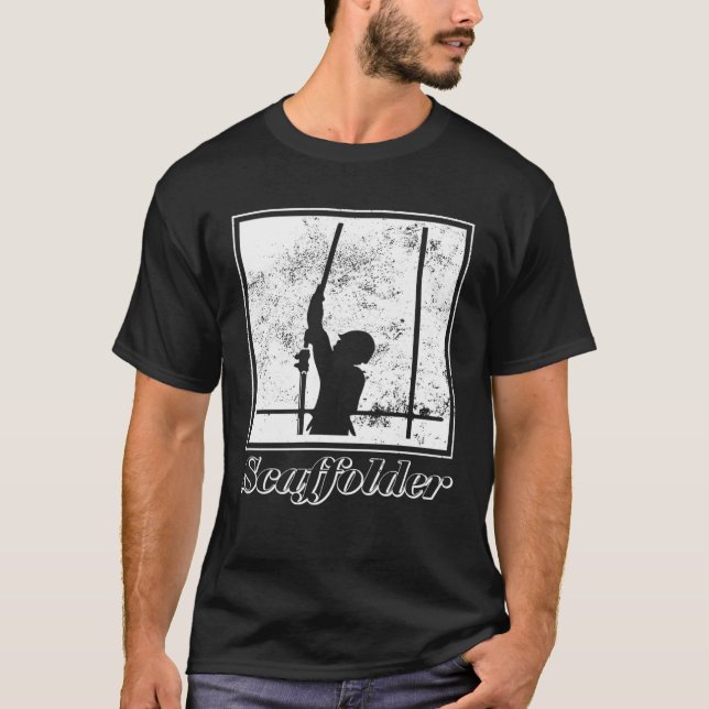 Camiseta Scaffolder scaffolding craftsmen construction work (Anverso)