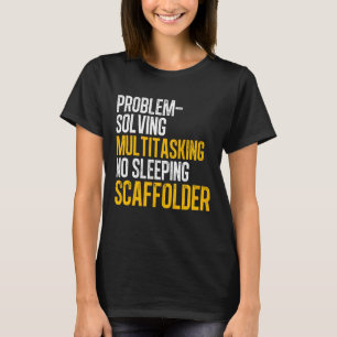 Camiseta Scaffolder Solving Scaffold Builder Scaffolding