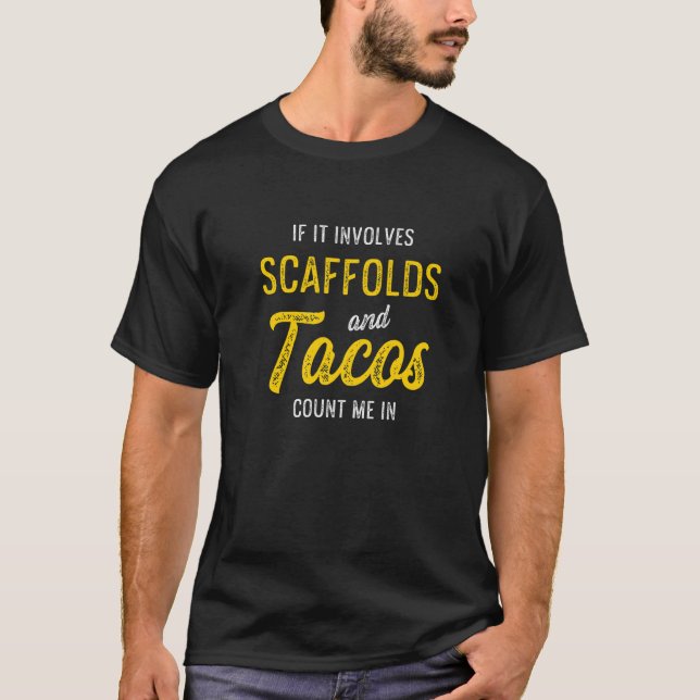 Camiseta Scaffolder Tacos Scaffold Builder Scaffolding 1 (Anverso)