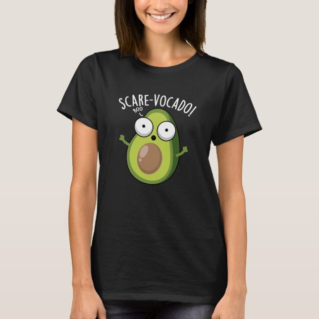 Camiseta Scare-vocaco Funny Aguacate Pun Dark BG (Anverso)
