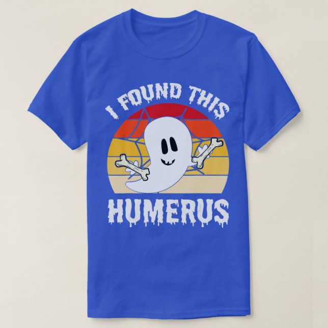 Camiseta Scary Ghost Bone Human Happy Halloween I Found Thi (Diseño del anverso)