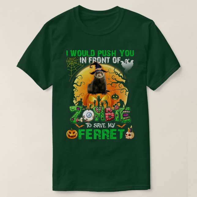Camiseta Scary Push You In Front Of Zombies To Save My Ferr (Diseño del anverso)