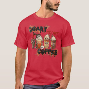 Camiseta Scary Till I Get Coffee Halloween Spooky Season Fa