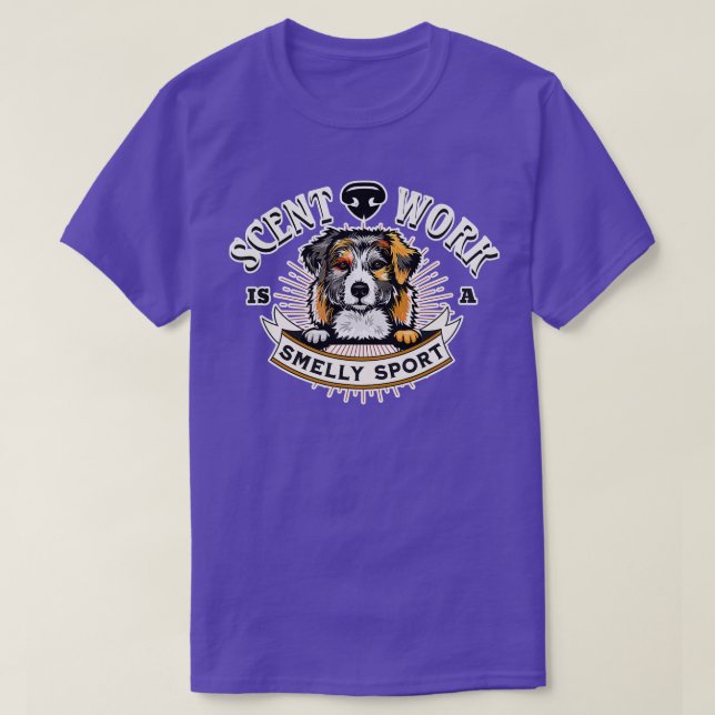 Camiseta Scent Work es un Mascota de dueños de perros austr (Diseño del anverso)