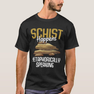 Camiseta Schist Happens Divertido Colectivo de Rock Geólogo