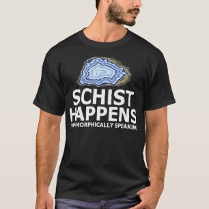 Camiseta Schist Happens Metamorfo Speaking Rock Colle