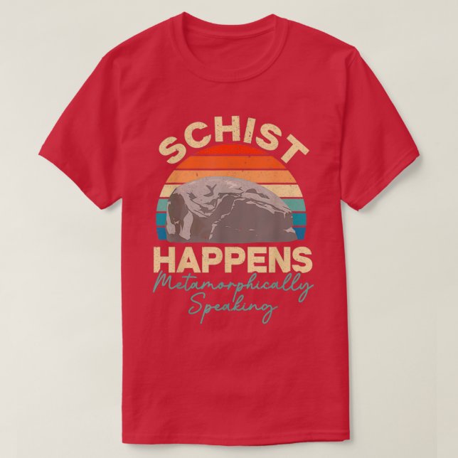 Camiseta Schist Happens Shirt (Diseño del anverso)