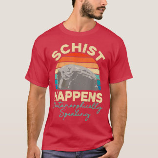 Camiseta Schist Happens Shirt