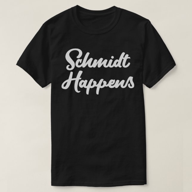 Camiseta Schmidt Happens (Diseño del anverso)