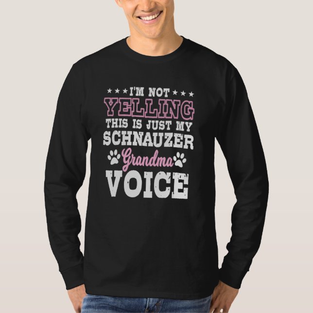 Camiseta Schnauzer Grandma Voice Whiskered Snout Grandparen (Anverso)