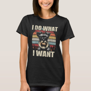 Camiseta Schnauzer I Do What I Want Dog Vintage Retro