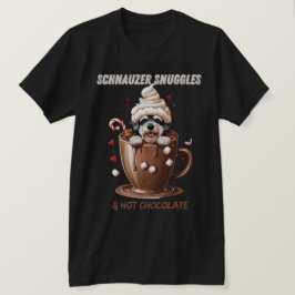 Camiseta Schnauzer Snuggles & Hot Chocolate