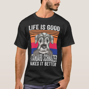 Camiseta Schnauzers estándar hacen que tu vida sea buena vi