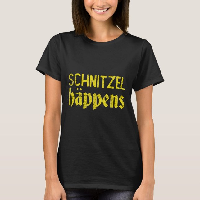 Camiseta Schnitzel Happens Funny (Anverso)