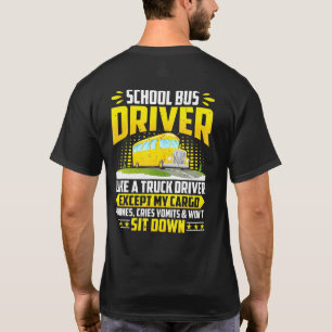 Camiseta School Bus Driver Like A Truck Driver Bus Drivers 