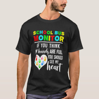 Camiseta School Bus Monitor Hands Full See My He