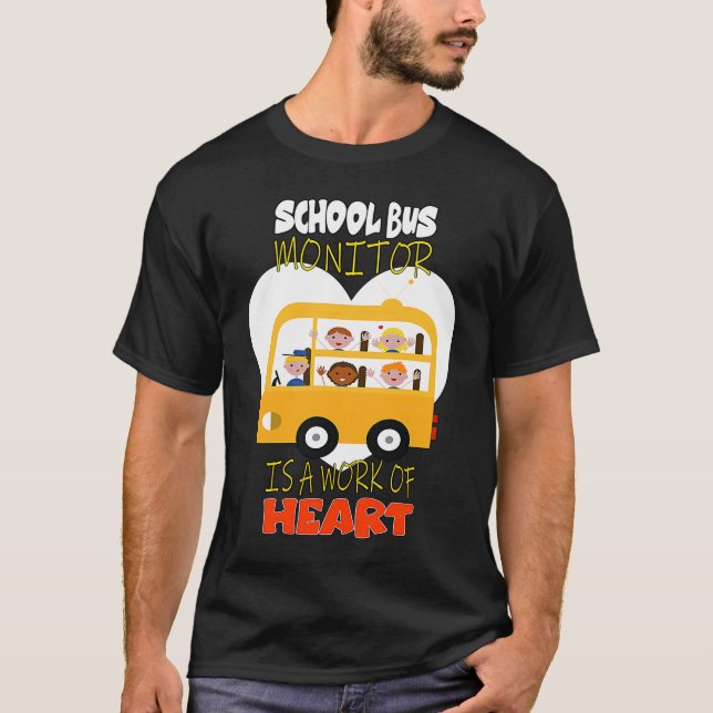 Camiseta School Bus Monitor is a Work of Heart (Anverso)