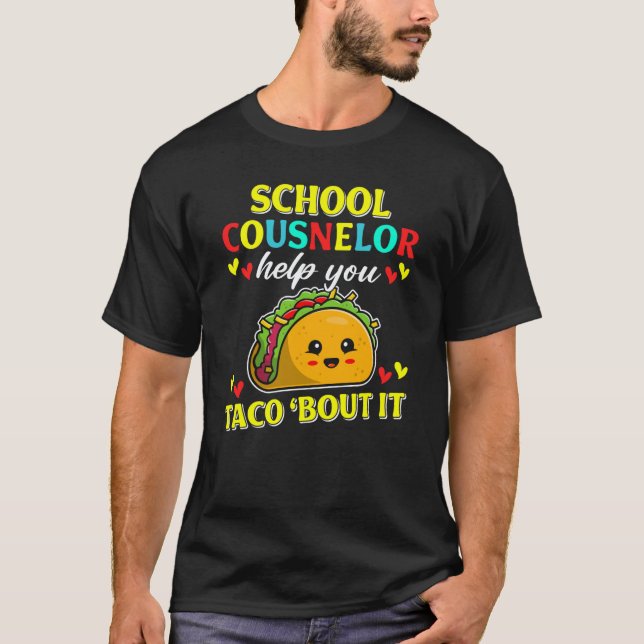 Camiseta School Counselor Help Taco 'Bout It Taco Counselor (Anverso)