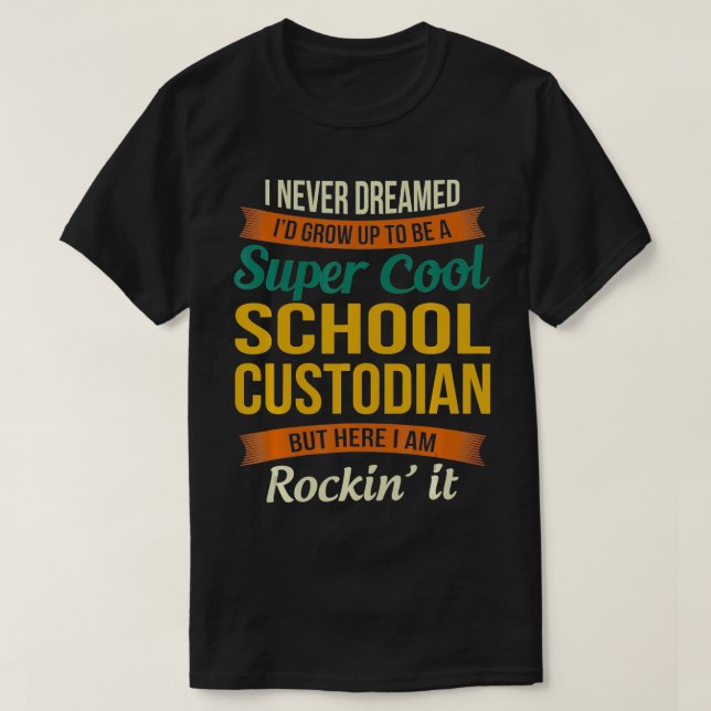 Camiseta School Custodian Funny Appreciation Gifts  (Diseño del anverso)