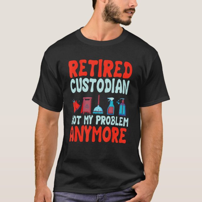 Camiseta School Custodian   Retired Janitor Custodial (Anverso)