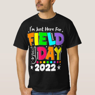 Camiseta School Field Day Teacher I'm Just Here For Field D