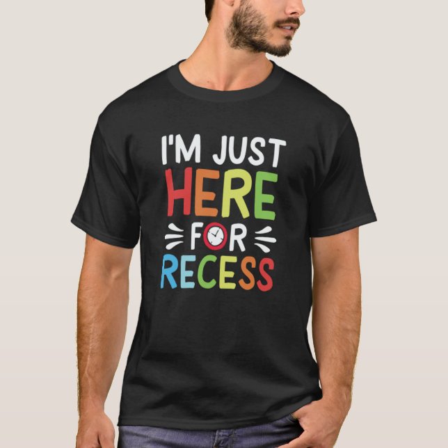 Camiseta School Im Just Here For The Recess Family (Anverso)