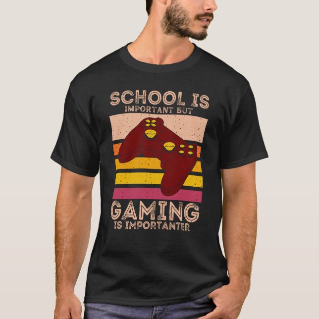 Camiseta School Is Important But Gaming Is Importanter (Anverso)