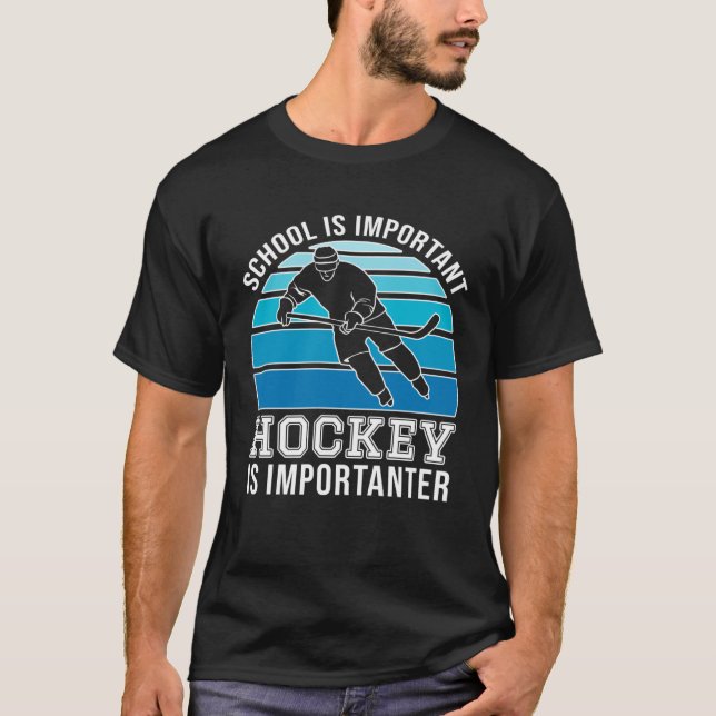 Camiseta School Is Important But Hockey Is Importanter  1 (Anverso)