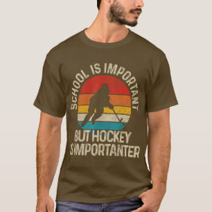 Camiseta School Is Important But Hockey Is Importanter Funn