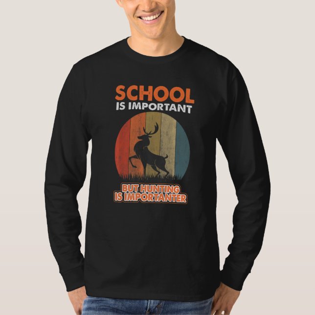 Camiseta School Is Important But Hunting Is Importanter Dee (Anverso)