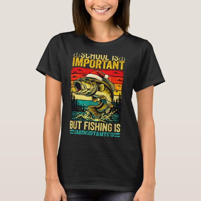 Camiseta School Is Imrtant But Fishing Funny Christmas Fish (Anverso)